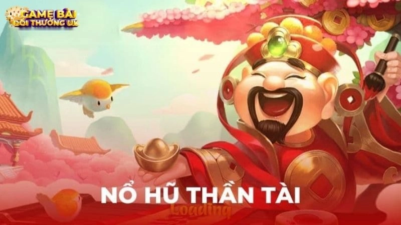 Nổ Hũ Thần Tài: Game Slot Đổi Thưởng, Rinh Tiền Thưởng Khủng