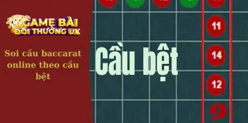 Cầu bệt trong Baccarat là gì?